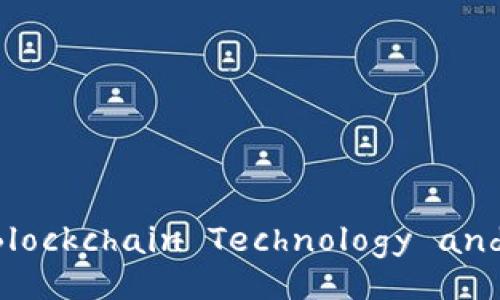 The Evolution of Blockchain Technology and Its Implications 